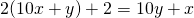 2 &times; ( 10x + y ) + 2 = 10y + x