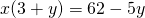 x (3+y) = 62 - 5y