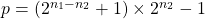 p = (2^{n_1 - n_2} + 1) \times 2^{n_2} - 1