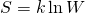 S = k \ln W