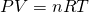 PV = nRT