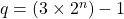 q = (3 \times 2^{n}) - 1
